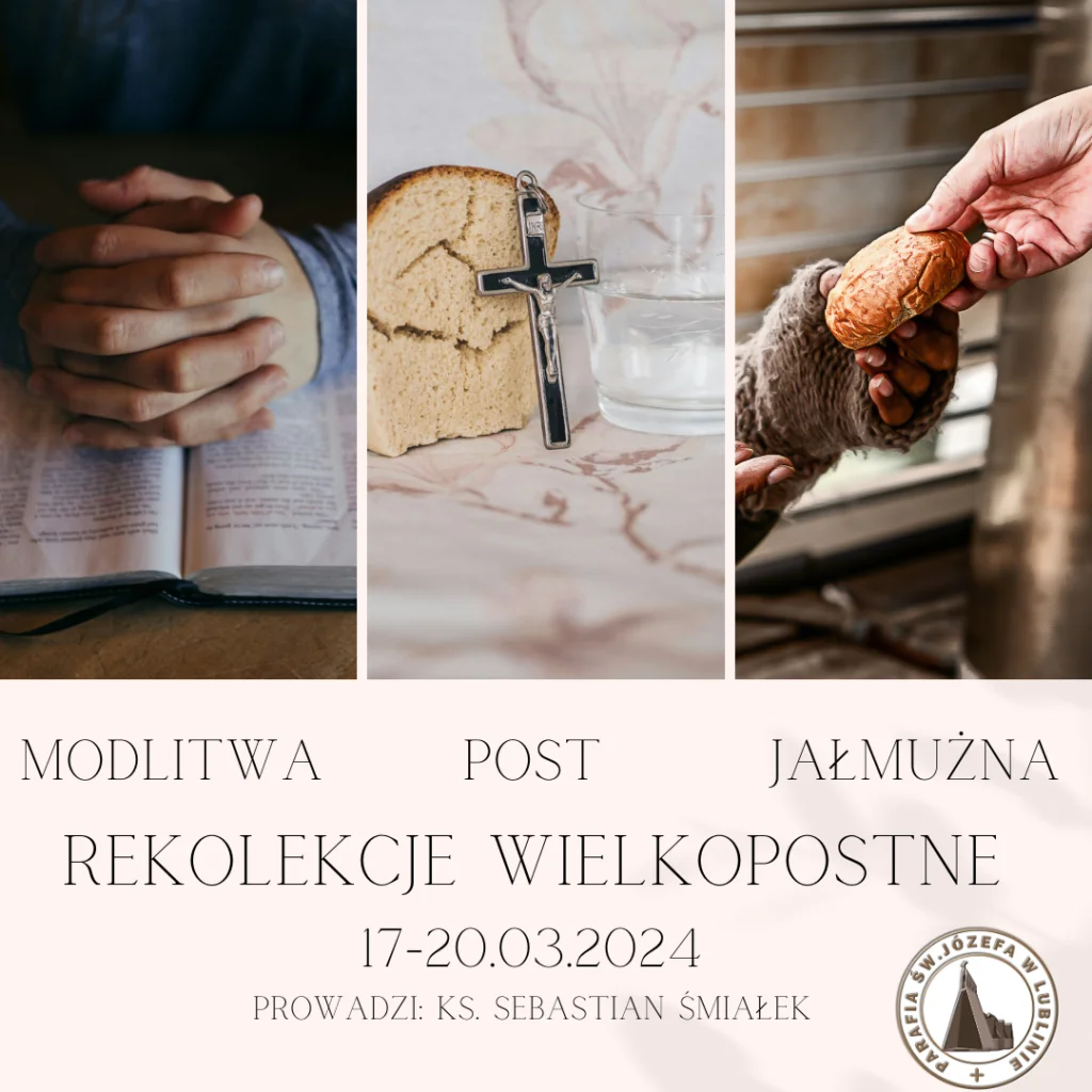 REKOLEKCJE WIELKOPOSTNE - 17- 20.03.2024r.